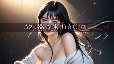 az 688 apk trò chơi