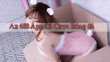 az 688 app cá cược bóng đá