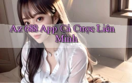 az 688 app cá cược liên minh