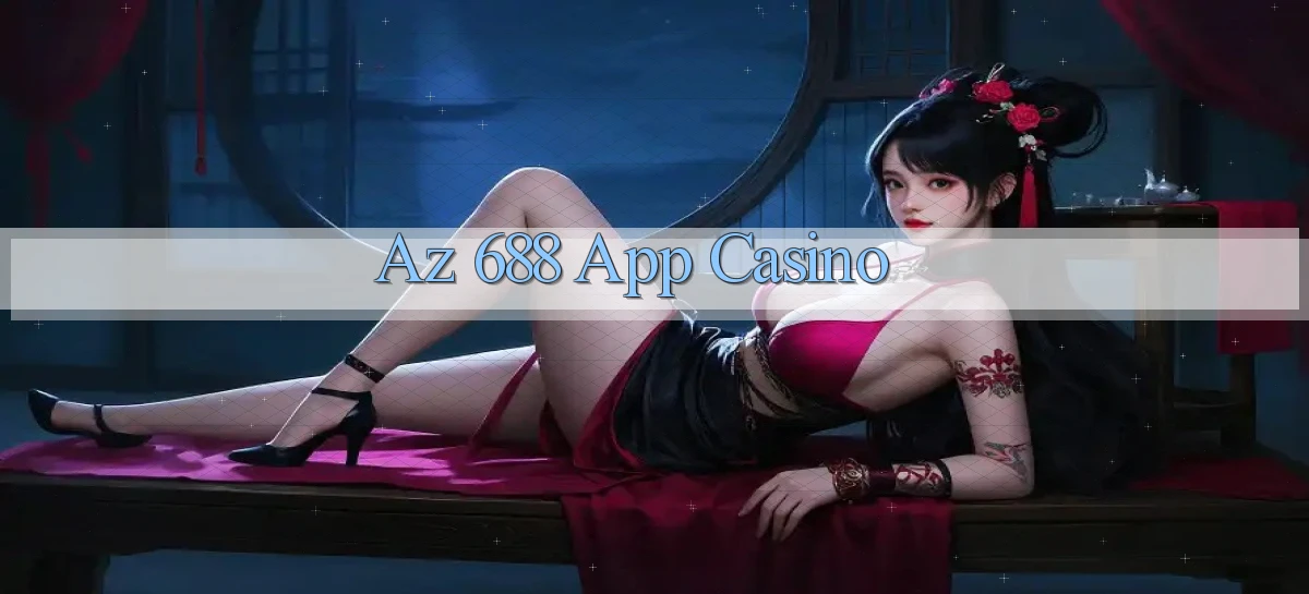 az 688 app casino