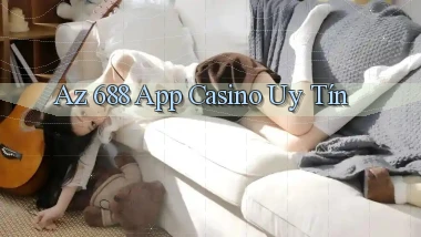 az 688 app casino uy tín