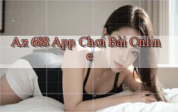 az 688 app chơi bài online
