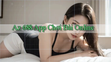 az 688 app chơi bài online