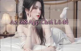 az 688 app chơi lô đề