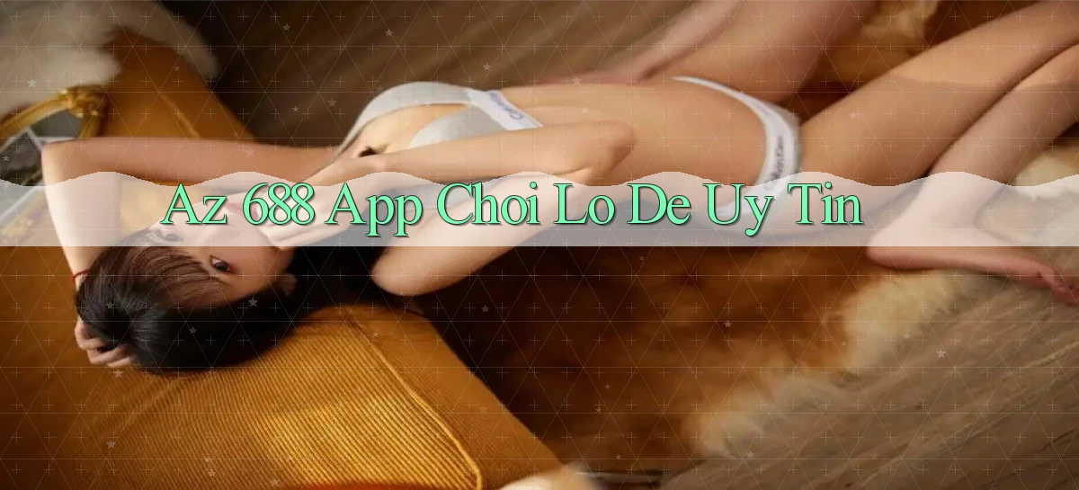 az 688   Trang 2026 Cho Game Và Niềm Vui Số