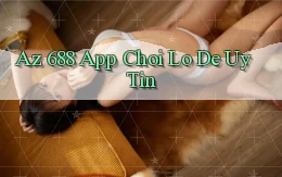 az 688 app chơi lô đề uy tín