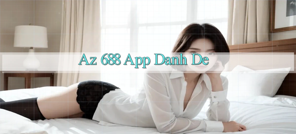 az 688   Trang 2026 Cho Game Và Niềm Vui Số