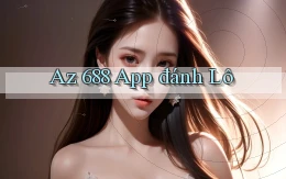 az 688 app đánh lô
