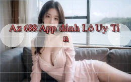 az 688 app đánh lô uy tín