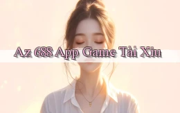 az 688 app game tài xỉu