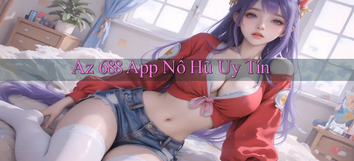 az 688   Trang 2026 Cho Game Và Niềm Vui Số