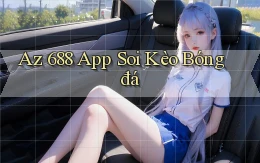 az 688 app soi kèo bóng đá