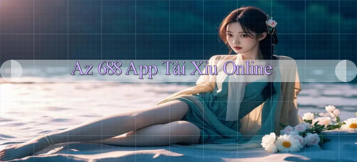 az 688 app tài xỉu online