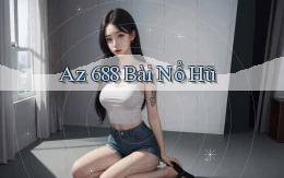 az 688 bài nổ hũ