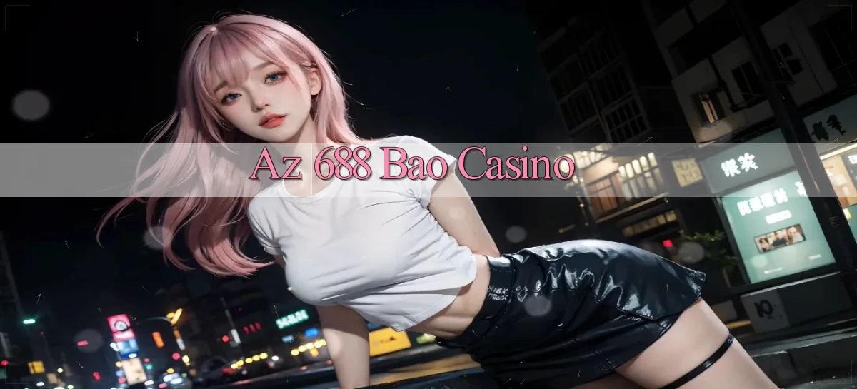 az 688   Trang 2026 Cho Game Và Niềm Vui Số