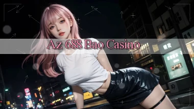 az 688 bao casino
