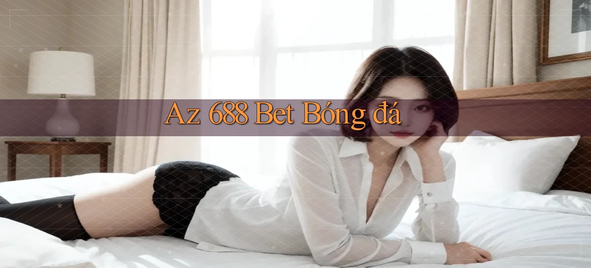 az 688 bet bóng đá