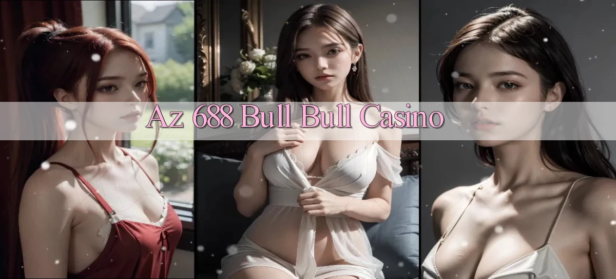 az 688 bull bull casino