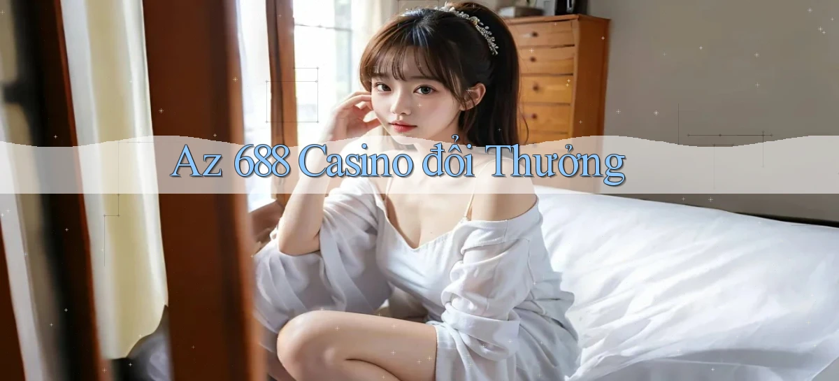 az 688   Trang 2026 Cho Game Và Niềm Vui Số