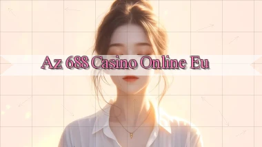 az 688 casino online eu