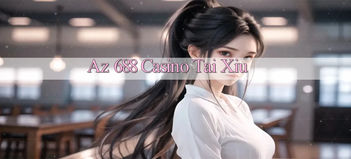 az 688   Trang 2026 Cho Game Và Niềm Vui Số