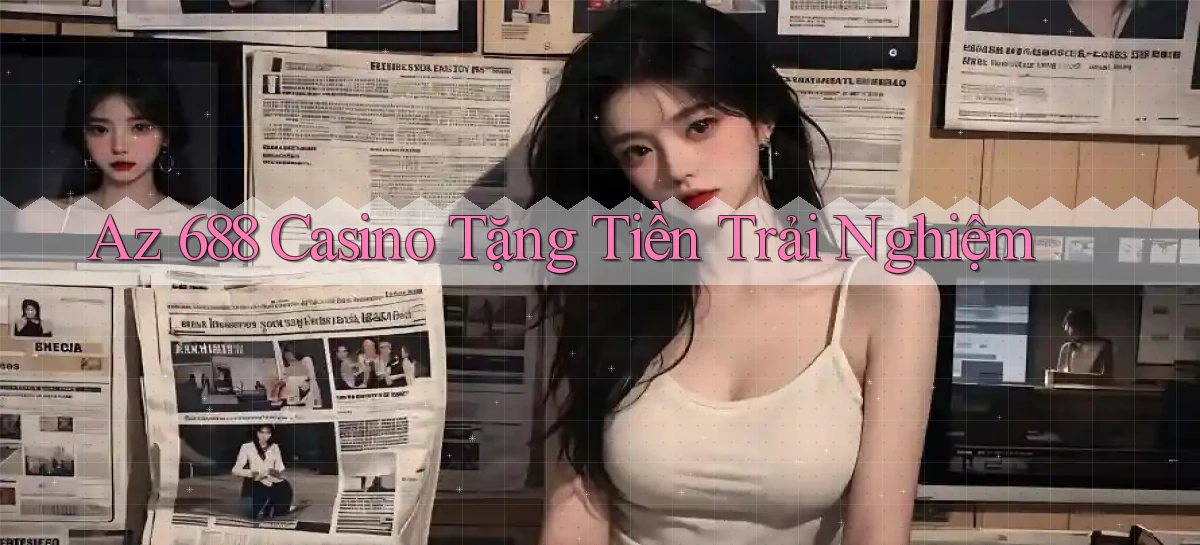 az 688   Trang 2026 Cho Game Và Niềm Vui Số