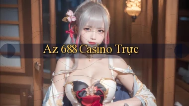 az 688 casino trực