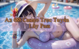 az 688 casino trực tuyến lấy pass