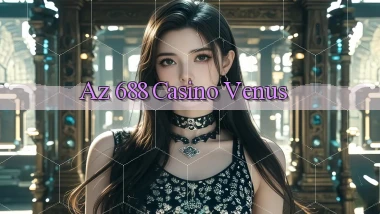 az 688 casino venus