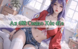 az 688 casino xóc đĩa
