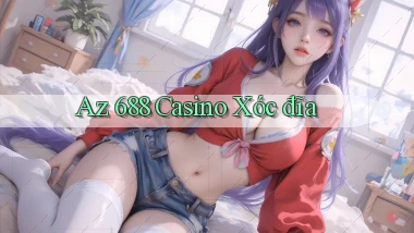 az 688 casino xóc đĩa