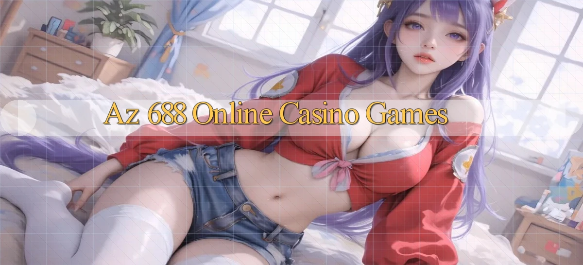 az 688   Trang 2026 Cho Game Và Niềm Vui Số
