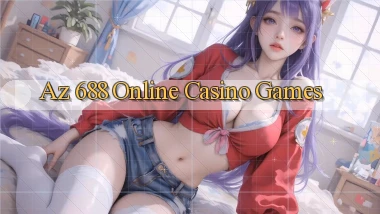 az 688 Online Casino Games