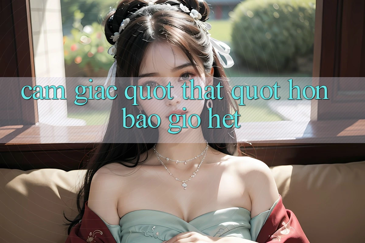 Cảm giác " thật" hơn bao giờ hết Cảm giác " thật" hơn bao giờ hết