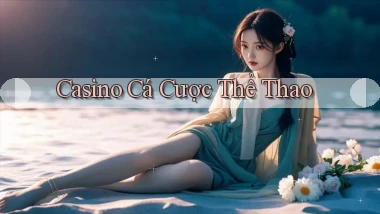 Casino Cá cược thể thao