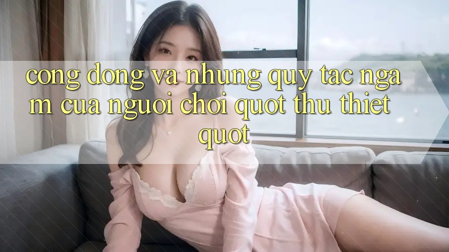 Cộng đồng và những quy tắc ngầm của người chơi " thứ thiệt" Cộng đồng và những quy tắc ngầm của người chơi " thứ thiệt"