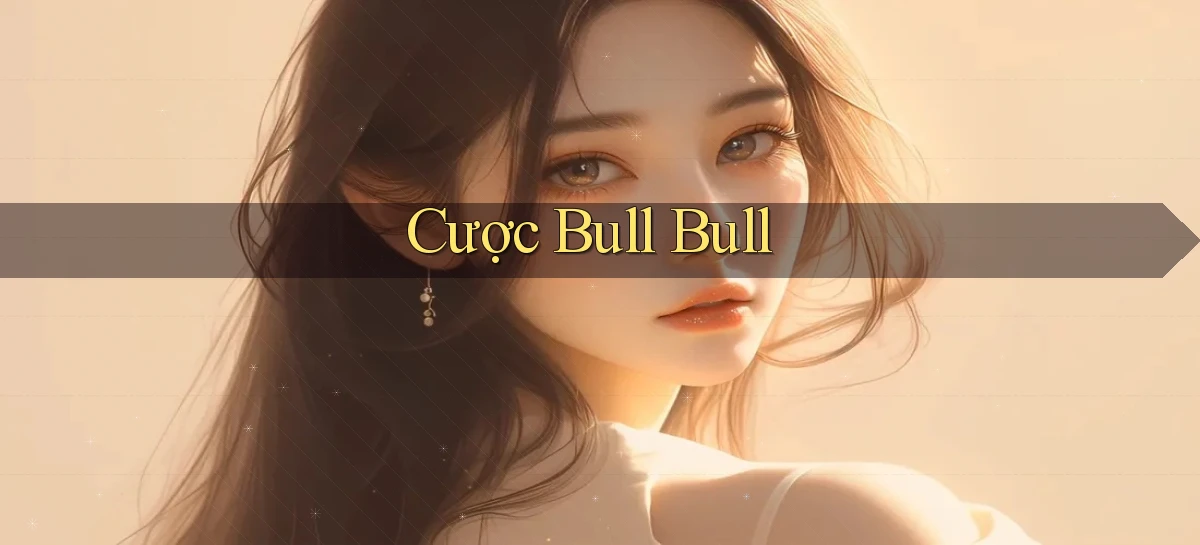 Cược Bull Bull
