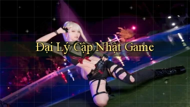 Đại lý Cập nhật game