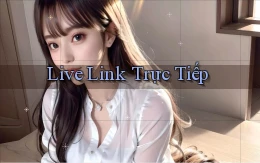 Live Link trực tiếp