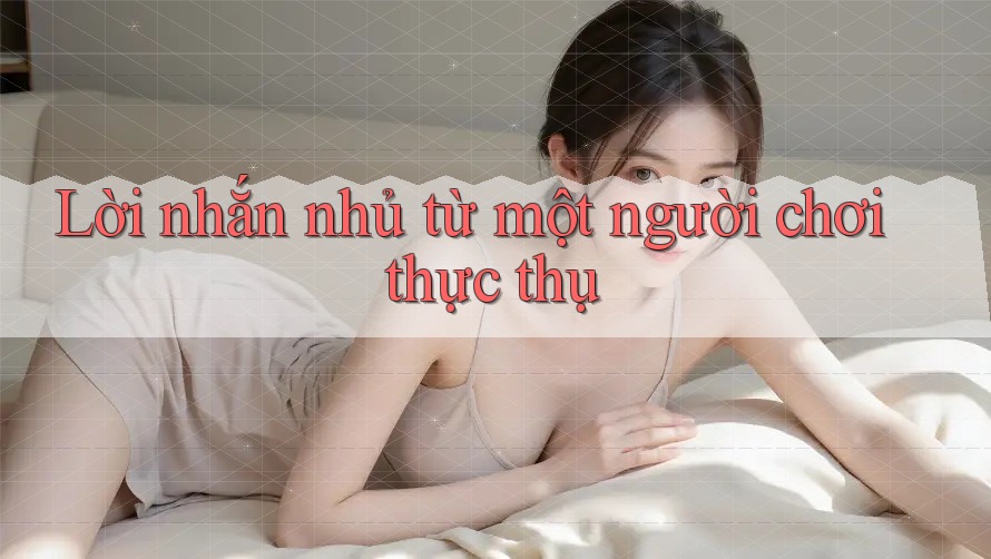 Lời nhắn nhủ từ một người chơi thực thụ