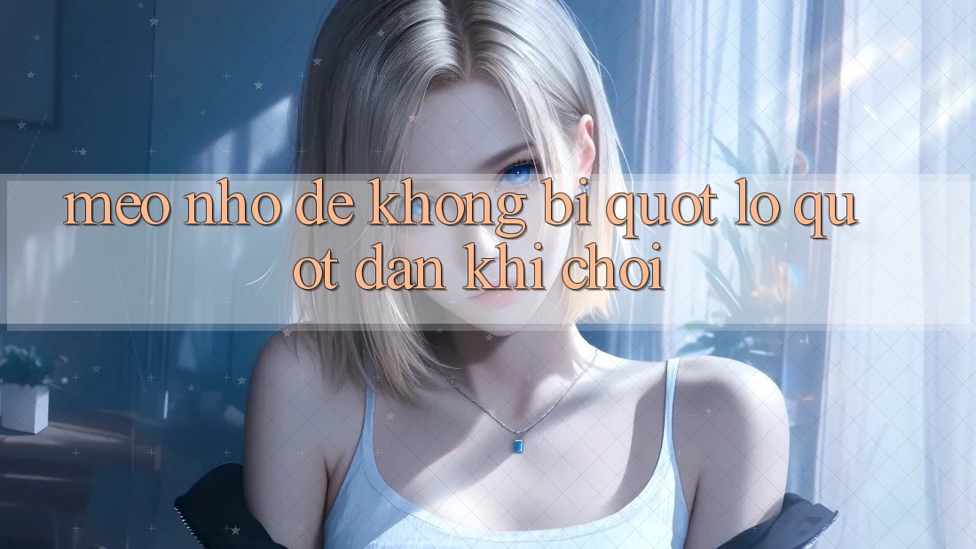 Mẹo nhỏ để không bị " lỗ" đạn khi chơi Mẹo nhỏ để không bị " lỗ" đạn khi chơi