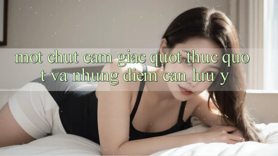 Một chút cảm giác " thực" và những điểm cần lưu ý Một chút cảm giác " thực" và những điểm cần lưu ý