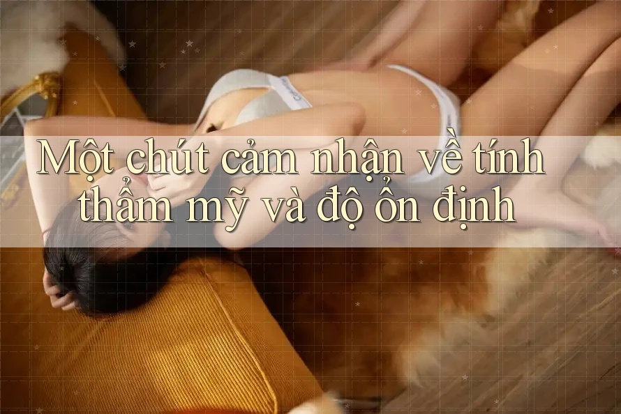 Một chút cảm nhận về tính thẩm mỹ và độ ổn định Một chút cảm nhận về tính thẩm mỹ và độ ổn định