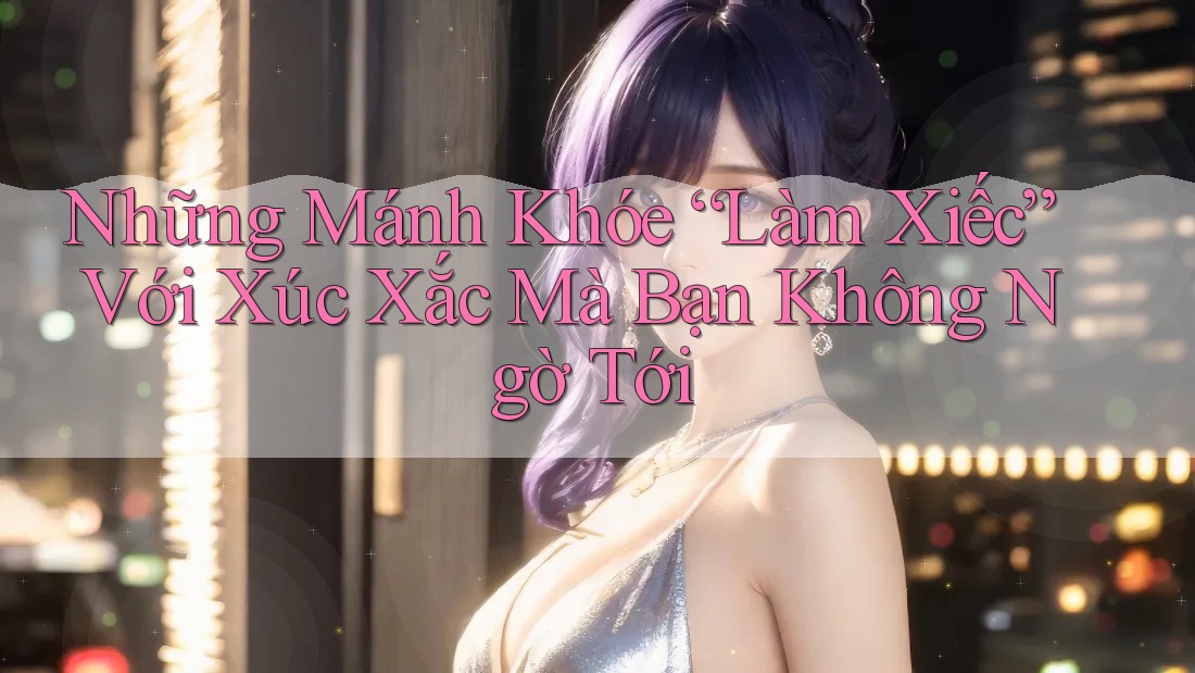 Những Mánh Khóe “Làm Xiếc” Với Xúc Xắc Mà Bạn Không Ngờ Tới Những Mánh Khóe “Làm Xiếc” Với Xúc Xắc Mà Bạn Không Ngờ Tới