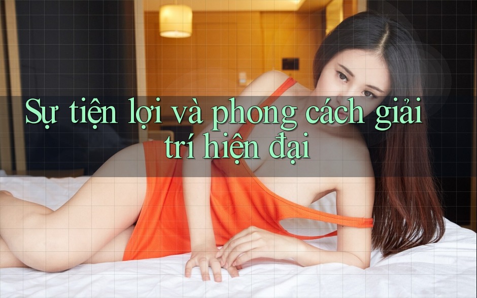 Sự tiện lợi và phong cách giải trí hiện đại