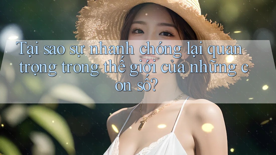 Tại sao sự nhanh chóng lại quan trọng trong thế giới của những con số? Tại sao sự nhanh chóng lại quan trọng trong thế giới của những con số?